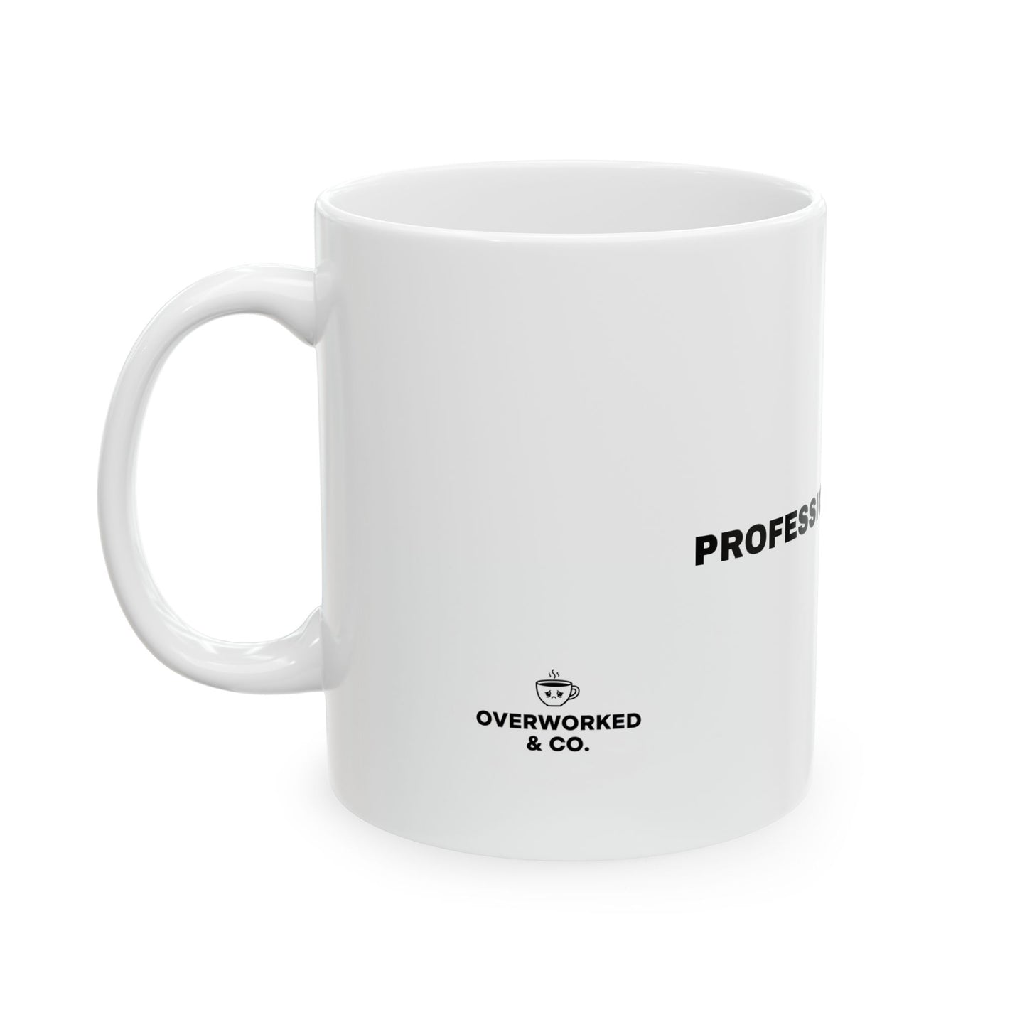 Professionally Done Mug