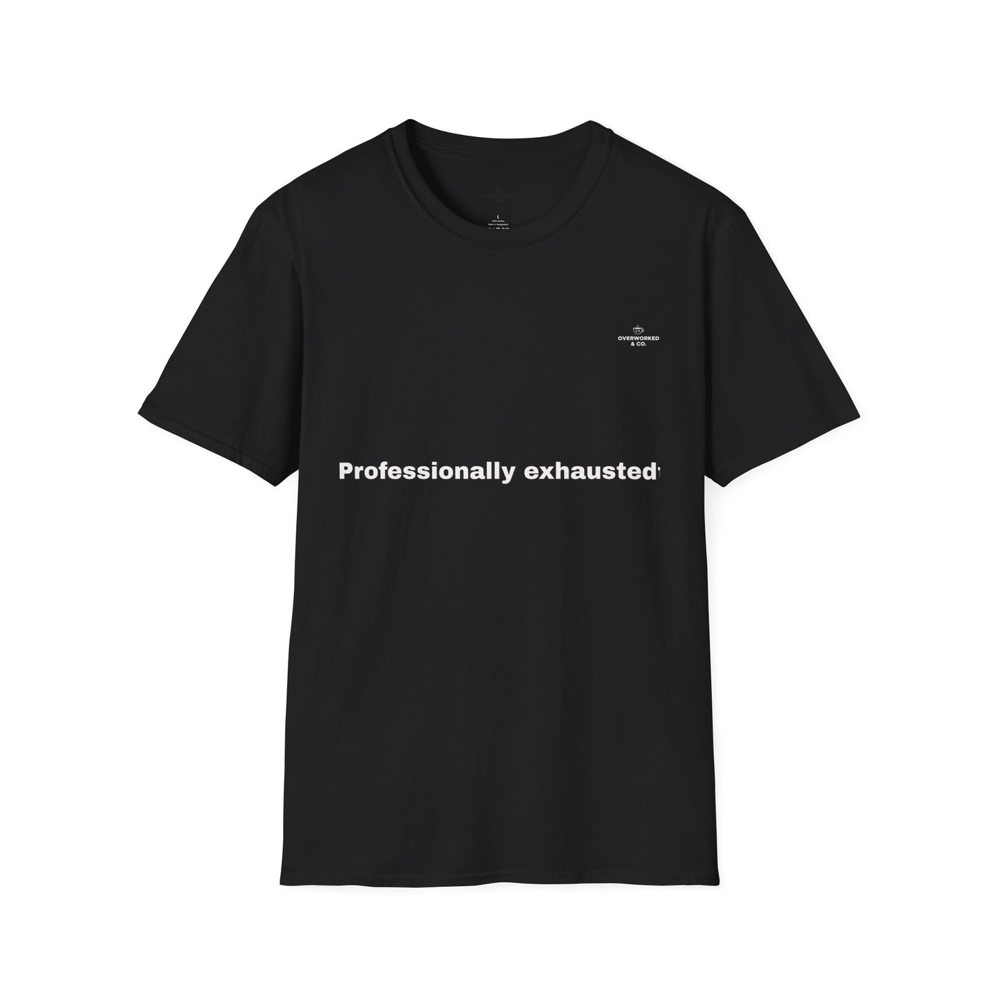 Professionally Exhausted Tee – Funny Work Burnout T-Shirt