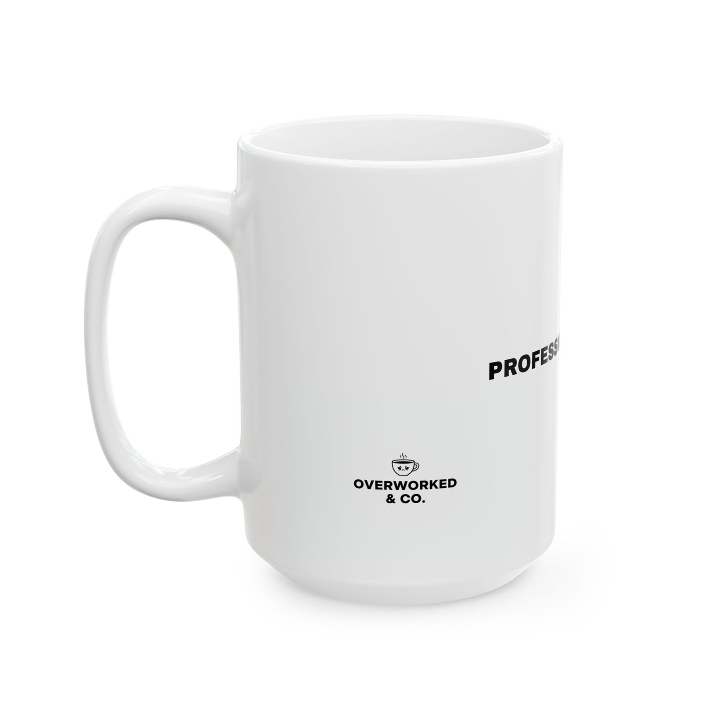 Professionally Done Mug